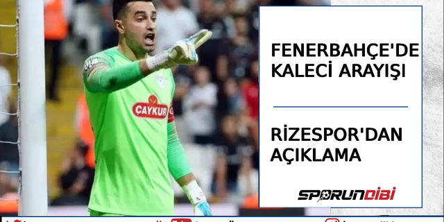 Fenerbahçe'de Altay'a yedek arayışı: Rizespor'dan açıklama