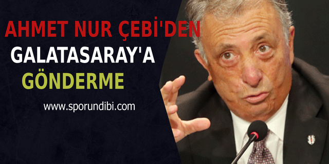 Ahmet Nur Çebi'den Galatasaray'a gönderme!