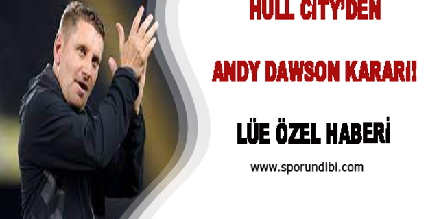 Hull City'den Andy Dawson Kararı!