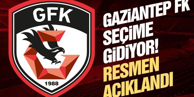 Gaziantep FK seçim kararı açıkladı!