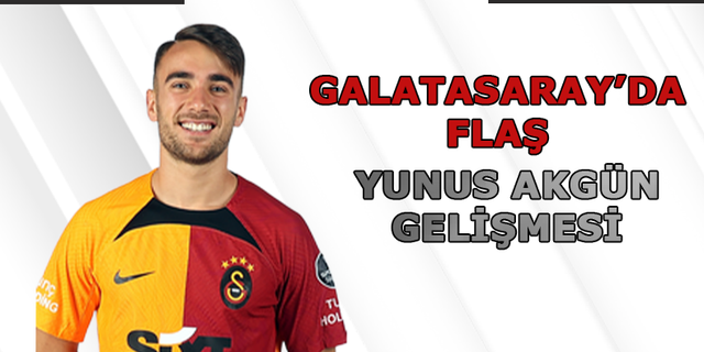 Galatasaray'da flaş Yunus Akgün gelişmesi
