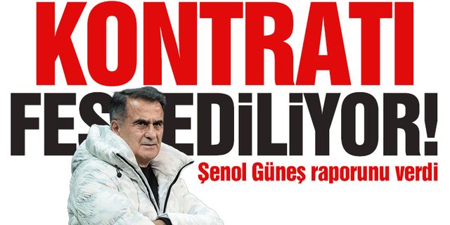 Beşiktaş'ta yıldız ismin kontratı feshediliyor! Şenol Güneş raporunu verdi