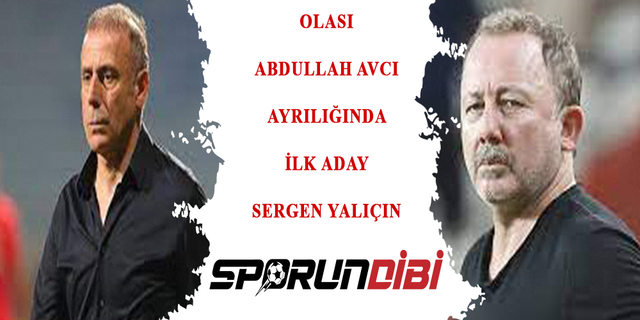 Trabzonspor'da olası Abdullah Avcı ayrılığında bir numaralı aday Sergen Yalçın