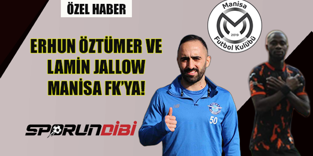 Erhun Öztümer ve Lamin Jallow Manisa FK'ya!