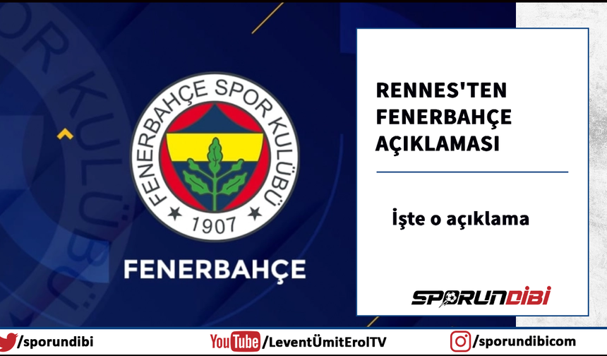 Rennes'ten, Fenerbahçe açıklaması
