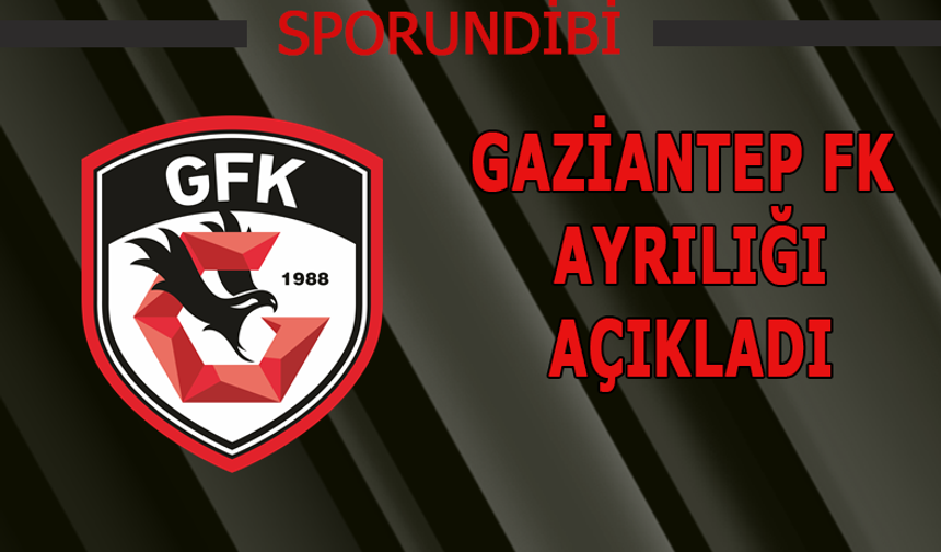 Gaziantep FK ayrılığı açıkladı!