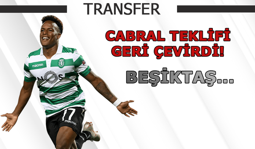 Cabral teklifi geri çevirdi! Beşiktaş...