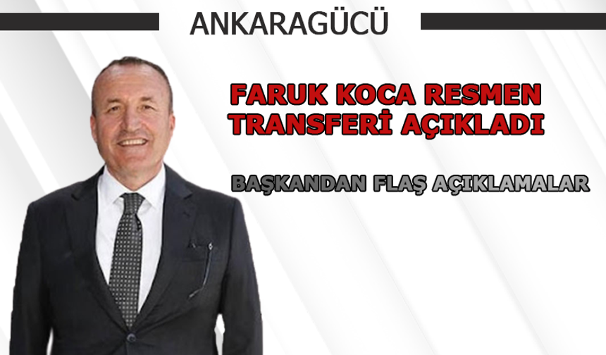 Ankaragücü'nde Faruk Koca resmen transferi açıkladı!