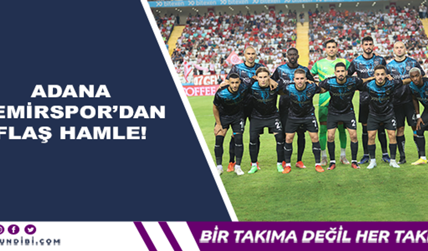 Galatasaray Maçı Öncesi Adana Demirspor'dan Flaş Hamle
