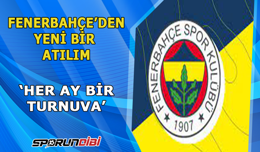 Fenerbahçe'den yeni bir atılım!
