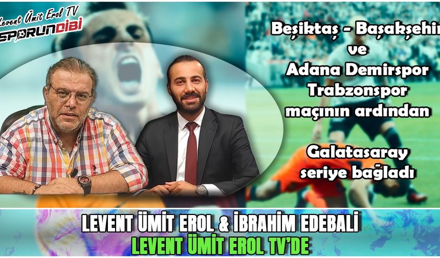 Beşiktaş - Başakşehir maçının ardından |