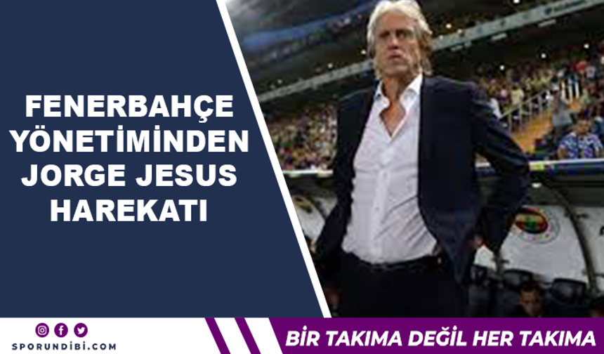 Fenerbahçe yönetiminden Jorge Jesus harekatı