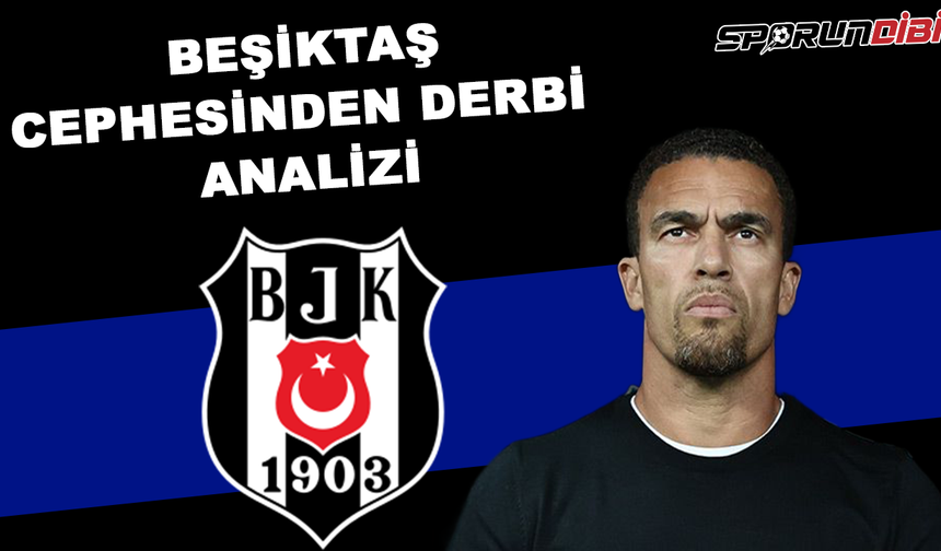 Beşiktaş Tarafından Derbi Analizi