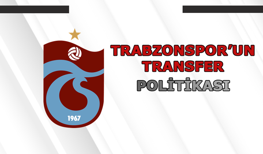 Trabzonspor'un Transfer Politikası