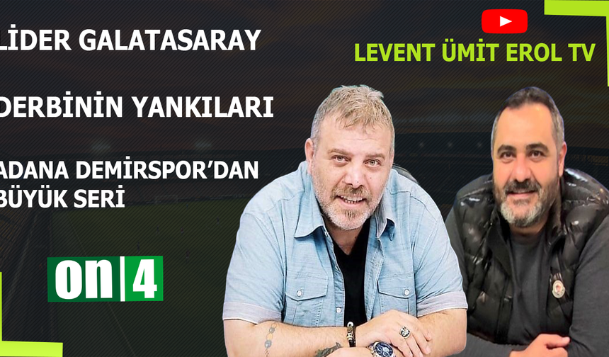 Lider Galatasaray! Derbinin yankıları! Adana Demirspor'dan büyük seri