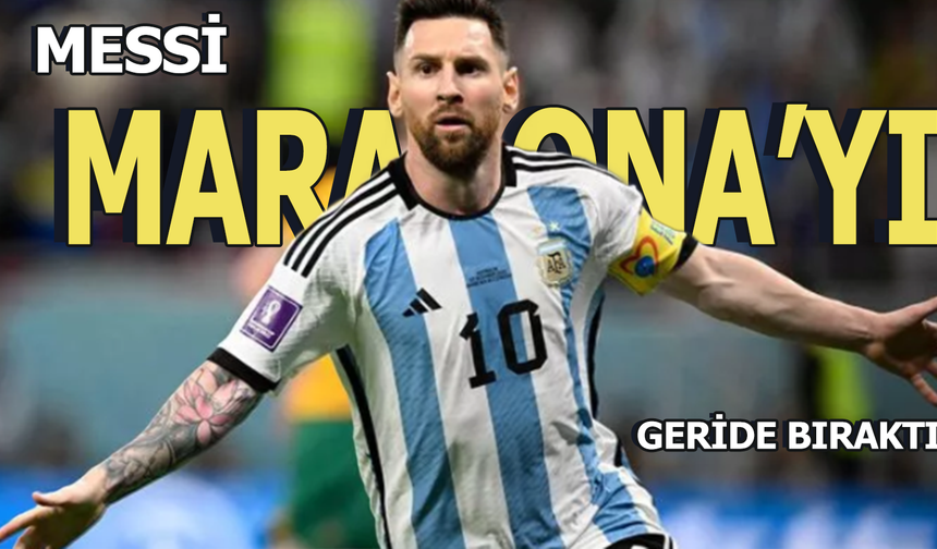 Messi, Maradona'yı geride bıraktı