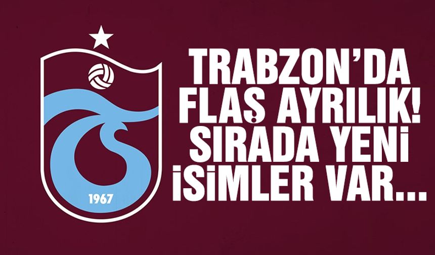Trabzonspor'da flaş ayrılık! Sırada yeni isimler var...