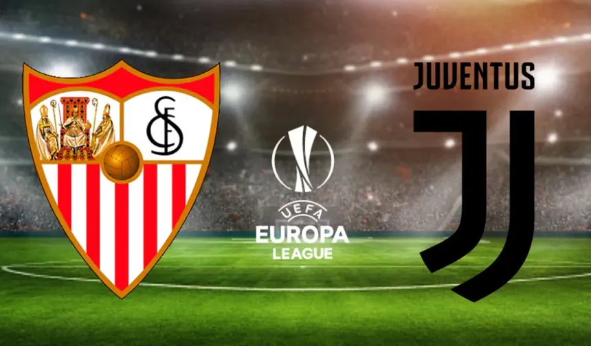 Sevilla Juventus maçı EXXEN canlı izle