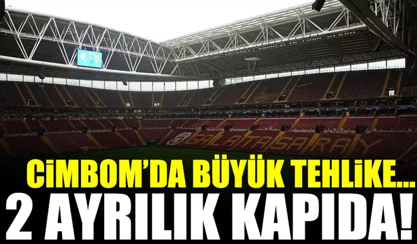 Galatasaray'da 2 ayrılık kapıda! Büyük tehlike Cimbom'u bekliyor