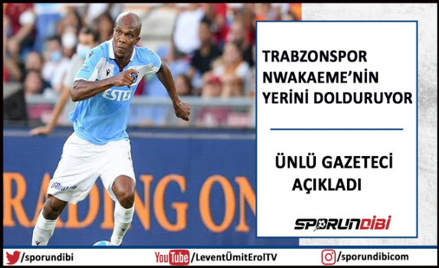 Akşam Gazetesinin yer verdiği haberde; 
Ünlü gazeteci Fabrizio Romano, Trabzonspor&#039;un Anthony Nwakaeme&#039;nin yerine transfer edeceği ismi açıkladı.