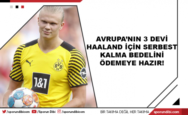 Borussia Dortmund&#039;un yıldız golcüsü Erling Haaland&#039;ın geleceği ile ilgili iddialar devam ediyor.