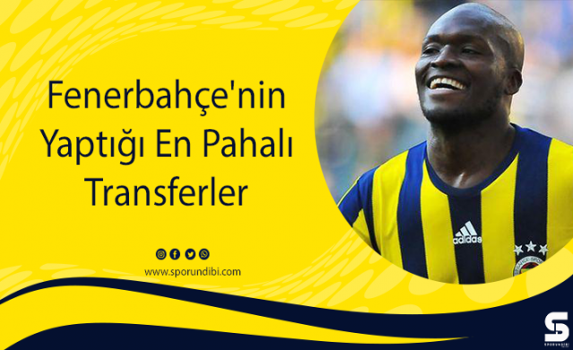 Fenerbahçe'nin Yaptığı En Pahalı Transferler