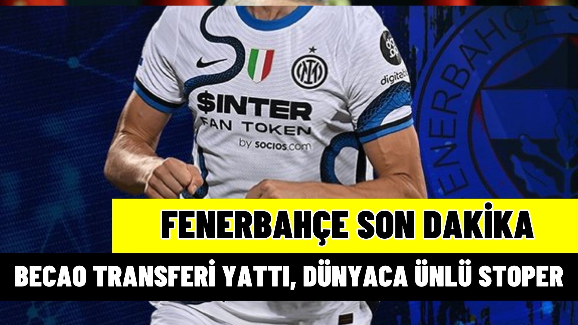 Last Minute Becao Transfer: Fenerbahçe Signs Star Defense for New Season